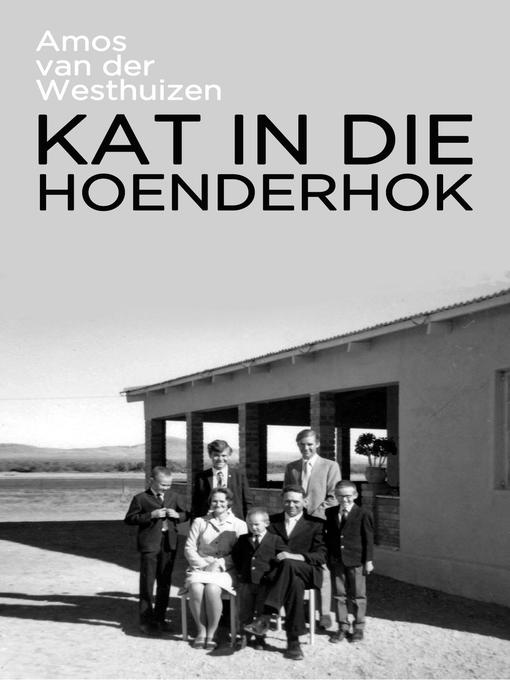 Title details for Kat in die Hoenderhok by Amos van der Westhuizen - Available